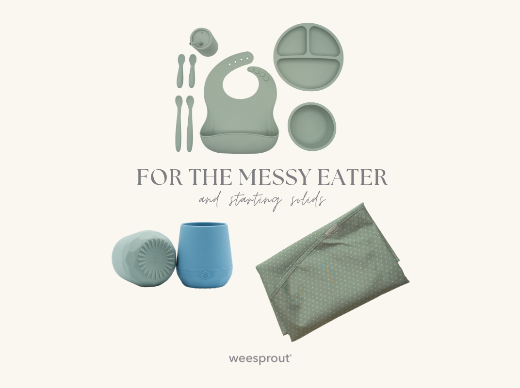 For the Messy Eater & Starting Solids